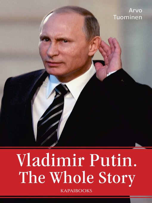 Title details for Vladimir Putin by Arvo Tuominen - Available